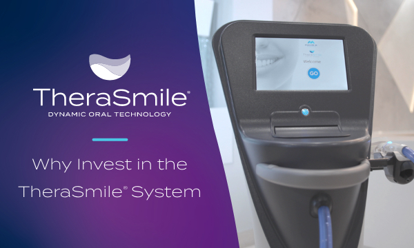 Why Invest in the TheraSmile® System