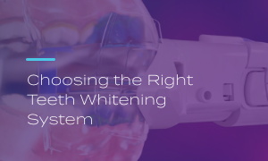 Choosing the Right Teeth Whitening System