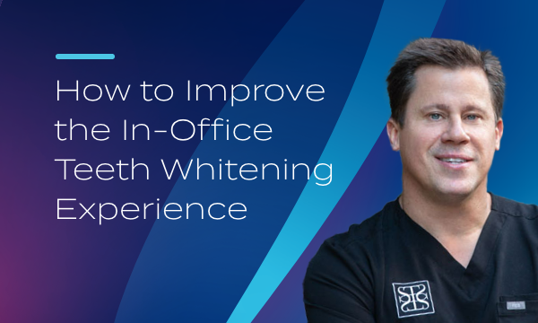 How to Improve the In-Office Teeth Whitening Experience 